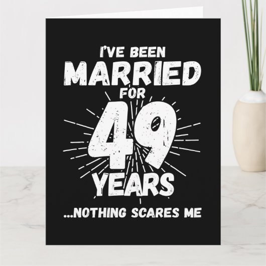 Getrouwd 49 jaar Grappig 49e bruiloft Jubileum Kaart (Voorkant)