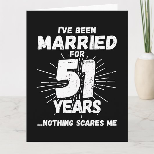 Getrouwd 51 jaar Grappig 51e bruiloft Jubileum Kaart (Voorkant)