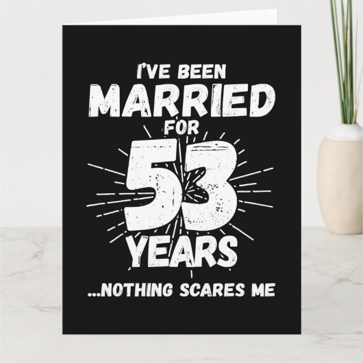 Getrouwd 53 jaar Grappig 53e bruiloft Jubileum Kaart (Voorkant)