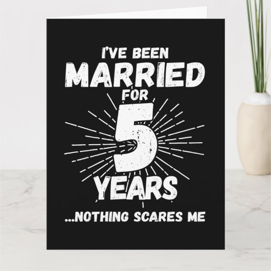 getrouwd 5 jaar grappig 5e bruiloft Jubileum Kaart (Voorkant)