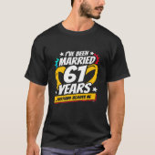 Getrouwd 61 jaar Grappig 61e bruiloft Jubileum T-shirt (Voorkant)