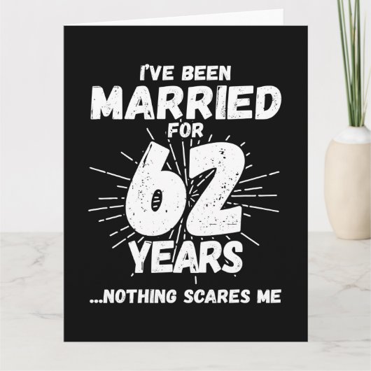 Getrouwd 62 jaar Grappig 62e bruiloft Jubileum Kaart (Voorkant)