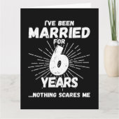 Getrouwd 6 jaar Grappig 6e bruiloft Jubileum Kaart (Voorkant)