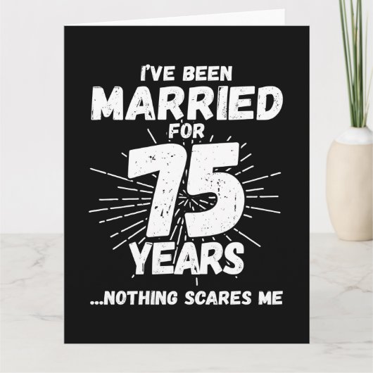 Getrouwd 75 jaar Grappig 75e bruiloft Jubileum Kaart (Voorkant)