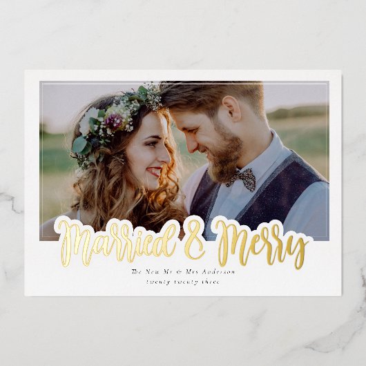 Getrouwd & Blij Trouwfoto Echt Folie Feestdagenkaart (Voorkant)