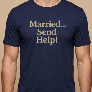 Getrouwd… Help Gestuurd! T-shirt