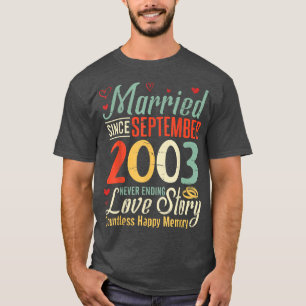Getrouwd sinds september 2003 Nooit Eindigende Lie T-shirt