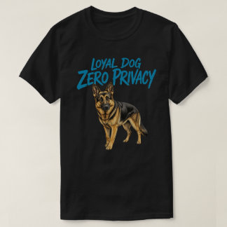 Getrouwe Hond Zero Privacy Duitse Herder T-shirt