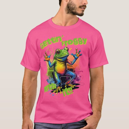Gettin' Froggy with It Funny Dancing Frog T-shirt (Voorkant)