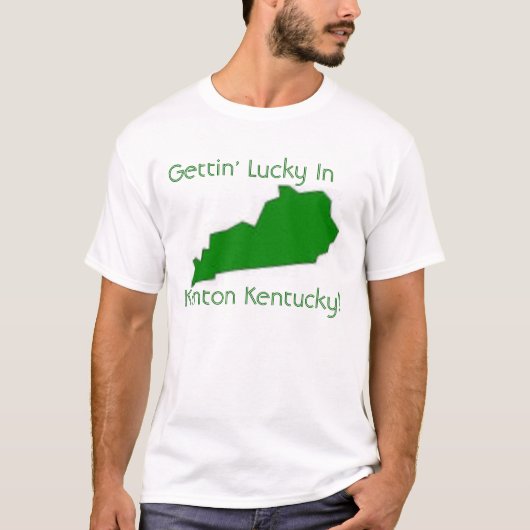 Gettin' Lucky in Kenton Kentucky T-shirt (Voorkant)