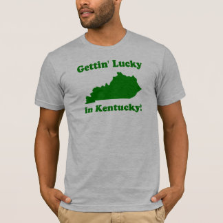 Gettin' Lucky in Kentucky T-shirt