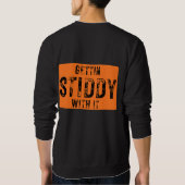 Gettin Stiddy With It Trui (Achterkant)