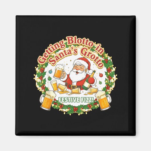 Getting Blotto In Santa's Grotto Drunk Friends Nig Magneet (Voorkant)
