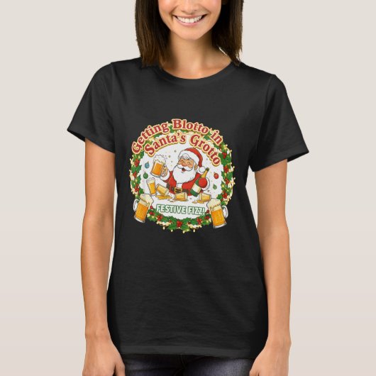 Getting Blotto In Santa's Grotto Drunk Friends Nig T-shirt (Voorkant)