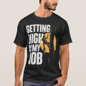 Getting High Is My Job - Arborist Tree Surgeon Lum T-shirt (Voorkant)