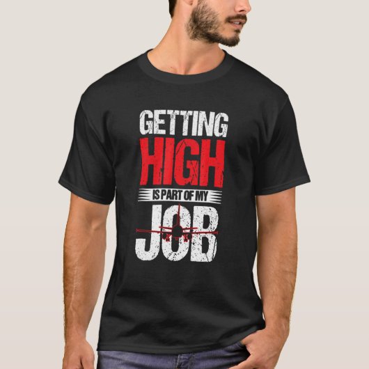 Getting High Part Of My Job Airplane Pilot Men & W T-shirt (Voorkant)