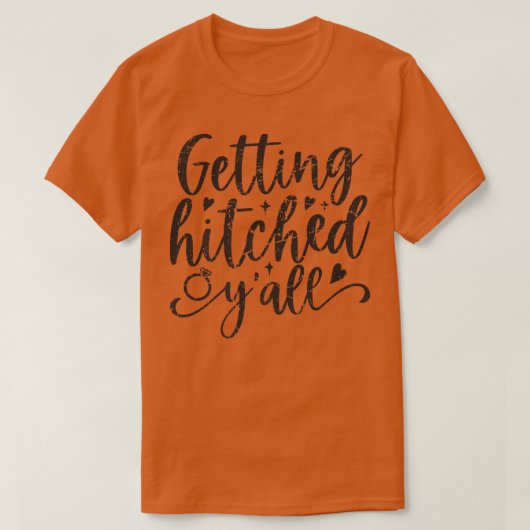 Getting Hitched Y'all Bride Cute Bachelorette Part T-shirt (Design voorkant)