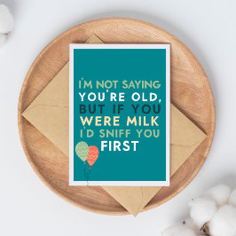 Getting Old Funny & Sarcastic Funny Birthday Kaart