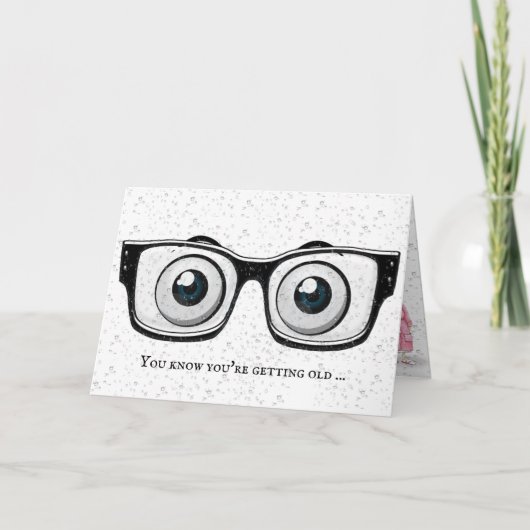 Getting Older Birthday eyeballs and water drops Kaart (Voorkant)