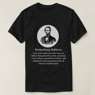 Gettysburg Adres Abraham Lincoln nov. 19, 1863 T-shirt