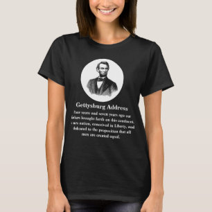 Gettysburg Adres Abraham Lincoln nov. 19, 1863 T-shirt