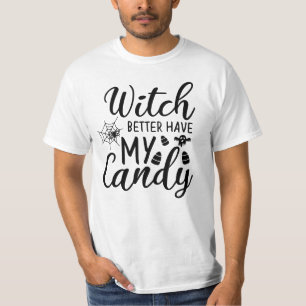 Getuige kan beter mijn snoep hebben - grappige hal t-shirt