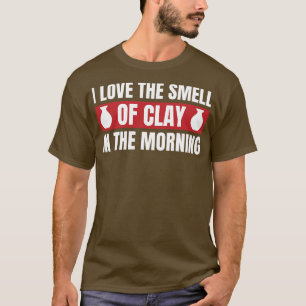 Geur van klei in de ochtend grappige aardewerk kle t-shirt