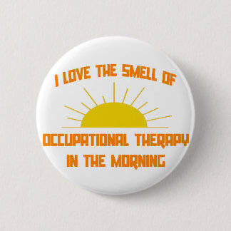 Geur van Occupational Therapy in de ochtend Ronde Button 5,7 Cm