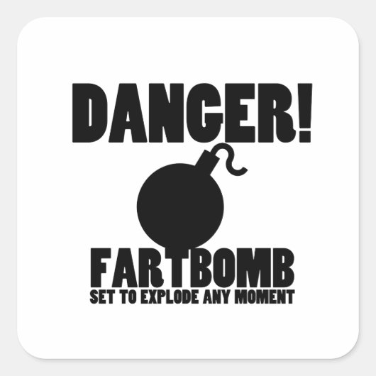 Gevaar! Fartbomb om te ontploffen Vierkante Sticker (Voorkant)