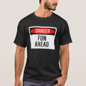 Gevaar Fun Ahead Sign T-shirt (Voorkant)