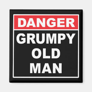 Gevaar: Grumpy Old Man - Funny Gag Joke Gift Magneet