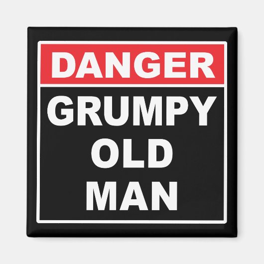 Gevaar: Grumpy Old Man - Funny Gag Joke Gift Magneet (Voorkant)