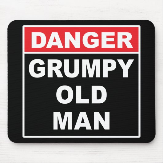 Gevaar: Grumpy Old Man - Funny Gag Joke Gift Muismat (Voorkant)