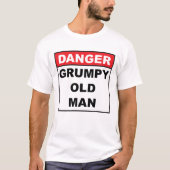 Gevaar: Grumpy Old Man T-shirt (Voorkant)