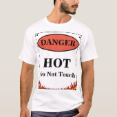 Gevaar Hot Sign T-shirt (Voorkant)