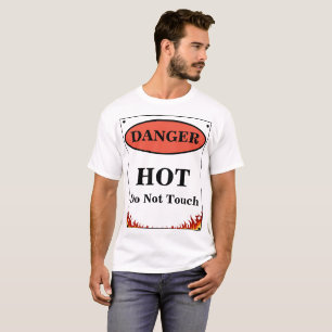 Gevaar Hot Sign T-shirt