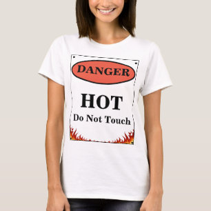 Gevaar Hot Sign T-shirt