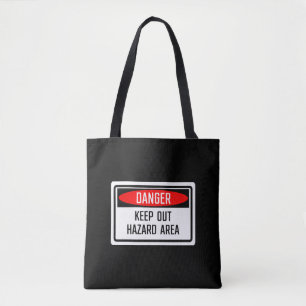 Gevaar Houd het gevarengebied buiten teken Tote Bag