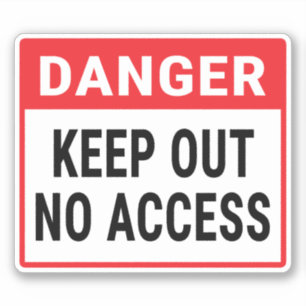 Gevaar houdt uit Geen toegang Sticker