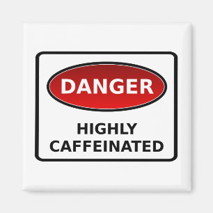 Gevaar - Magnet met hoge cafeïnezuurgraad