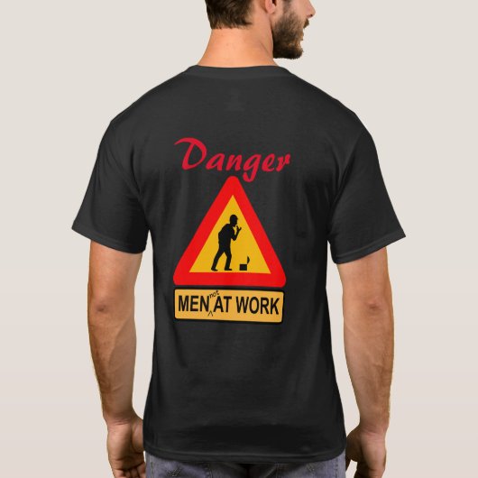 Gevaar - Mannen (niet) op het werk Humourous T-shirt (Achterkant)