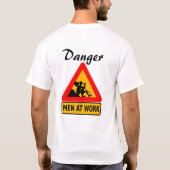 Gevaar - Mannen op het werk Humourous T-shirt (Achterkant)