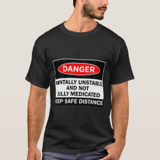 Gevaar Melijk Onstabiel T-shirt