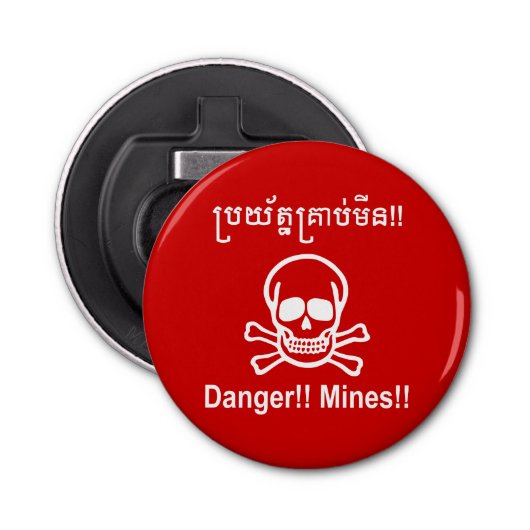 Gevaar! Mijnen! ☠ Cambodjaanse Khmer ☠ Button Flesopener (Voorkant)