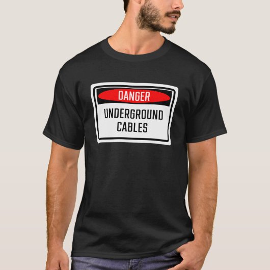 Gevaar Ondergronds Kabels Sign T-shirt (Voorkant)