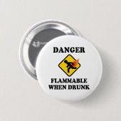 Gevaar Ontvlambaar Als Je Gedronken Hebt - Grappig Ronde Button 5,7 Cm (Voorkant /achterkant)