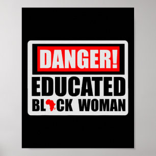 Gevaar Opgeleide Zwarte Vrouw Zwarte Geschiedenis Poster