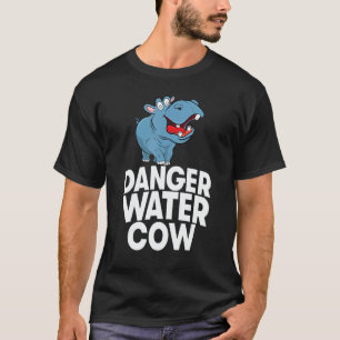 Gevaar Water Koe Vrouwen Nijlpaard Feest 1 T-shirt
