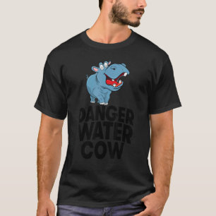 Gevaar Water Koe Vrouwen Nijlpaard Feest T-shirt