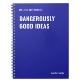 Gevaarlijk goede ideeën grappig citaat notitieboek (Voorkant)